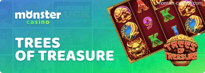 Trees of Treasure - one of the best slots on Monster Casino UK website